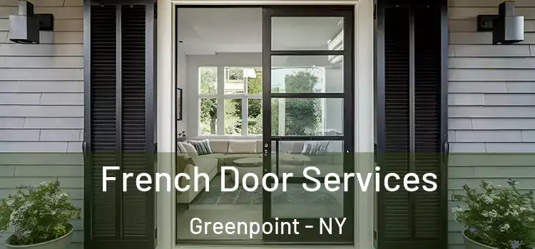  French Door Services Greenpoint - NY