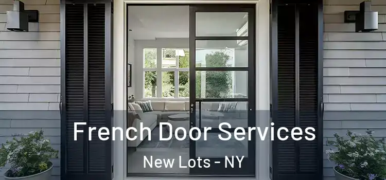 French Door Services New Lots - NY