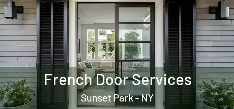 French Door Services Sunset Park - NY