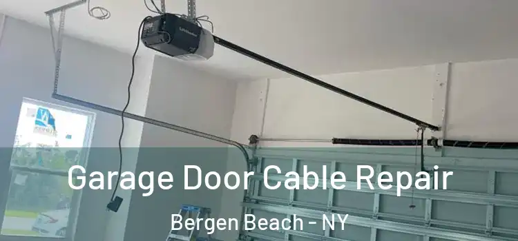  Garage Door Cable Repair Bergen Beach - NY