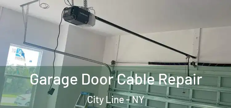  Garage Door Cable Repair City Line - NY