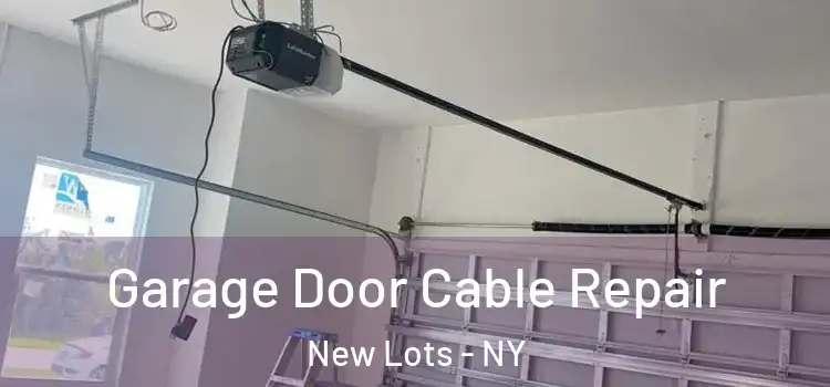  Garage Door Cable Repair New Lots - NY