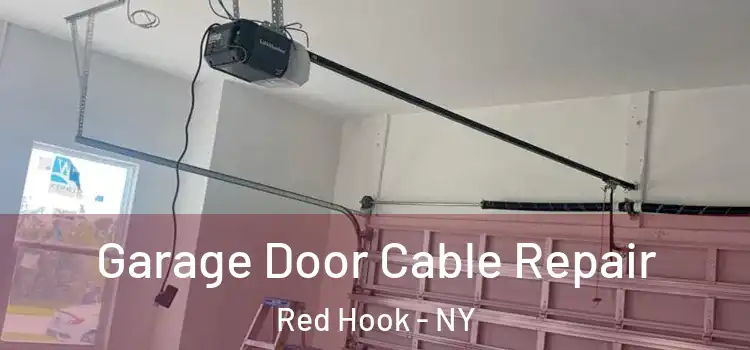  Garage Door Cable Repair Red Hook - NY