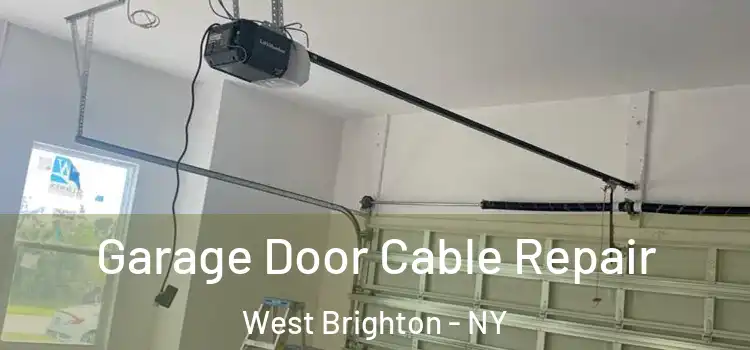  Garage Door Cable Repair West Brighton - NY