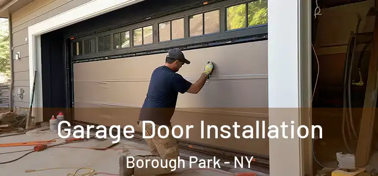  Garage Door Installation Borough Park - NY