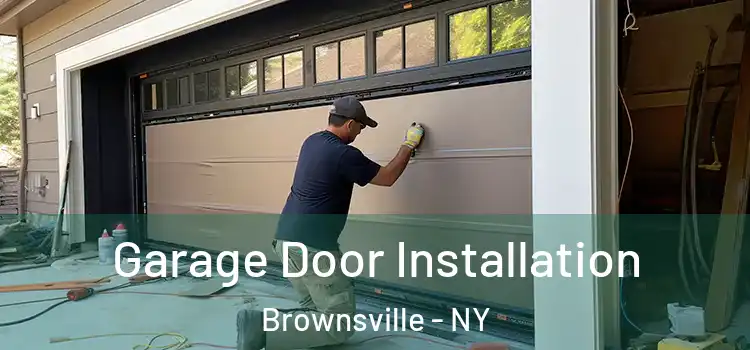  Garage Door Installation Brownsville - NY