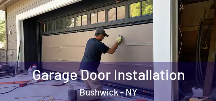  Garage Door Installation Bushwick - NY