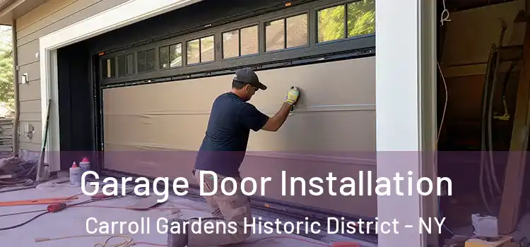  Garage Door Installation Carroll Gardens Historic District - NY