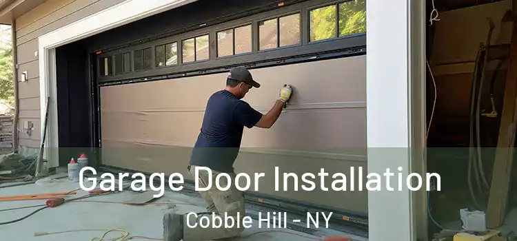  Garage Door Installation Cobble Hill - NY