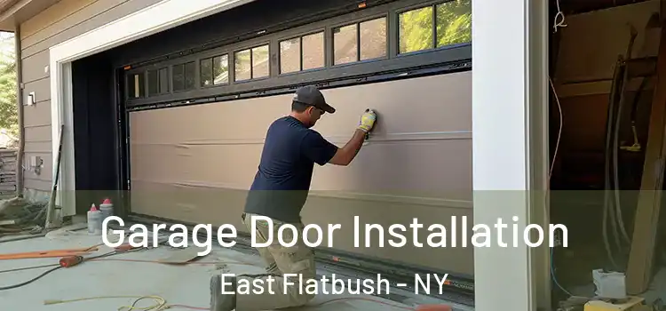  Garage Door Installation East Flatbush - NY