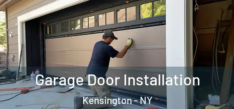  Garage Door Installation Kensington - NY
