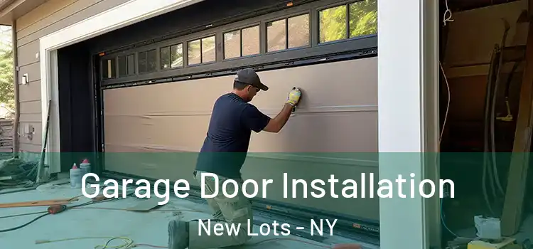  Garage Door Installation New Lots - NY