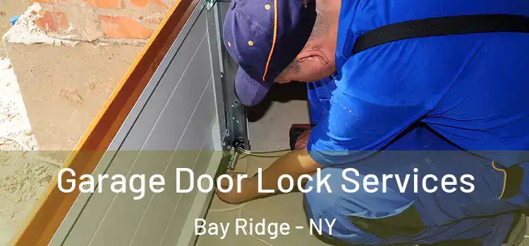  Garage Door Lock Services Bay Ridge - NY