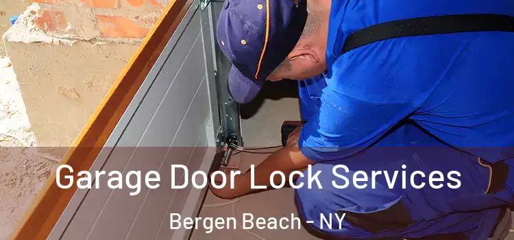 Garage Door Lock Services Bergen Beach - NY