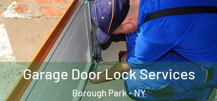 Garage Door Lock Services Borough Park - NY