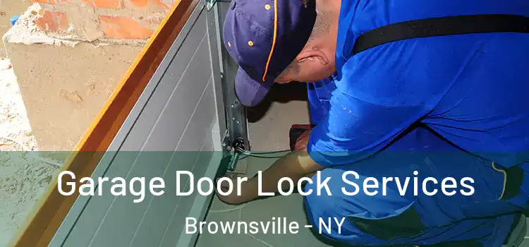 Garage Door Lock Services Brownsville - NY