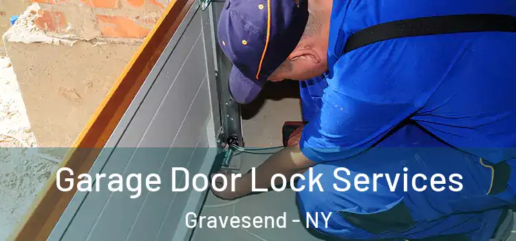 Garage Door Lock Services Gravesend - NY