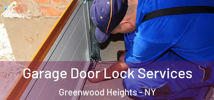 Garage Door Lock Services Greenwood Heights - NY