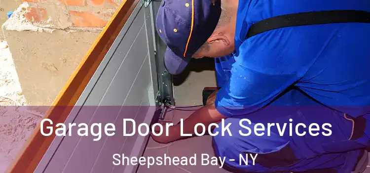 Garage Door Lock Services Sheepshead Bay - NY