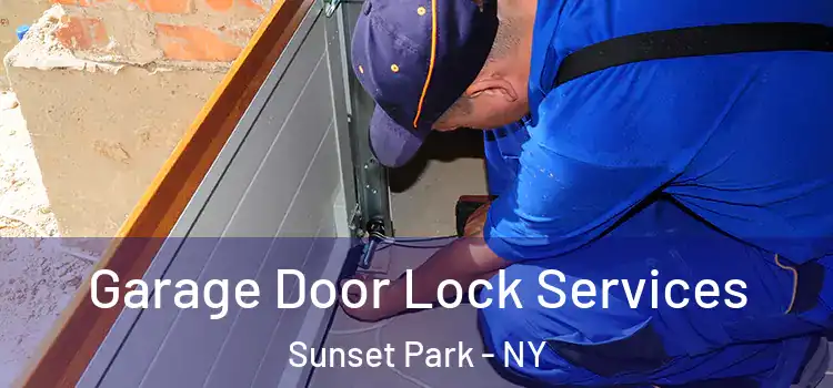 Garage Door Lock Services Sunset Park - NY