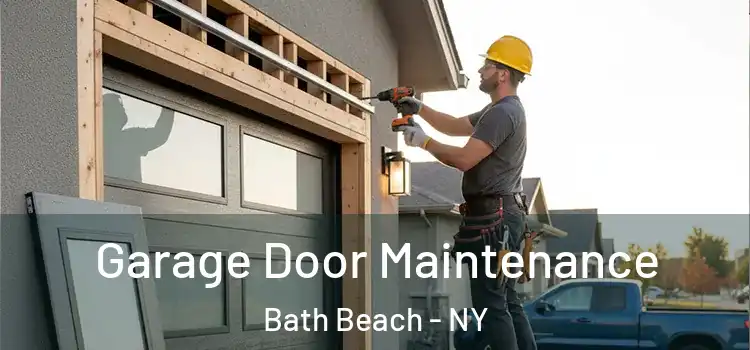  Garage Door Maintenance Bath Beach - NY