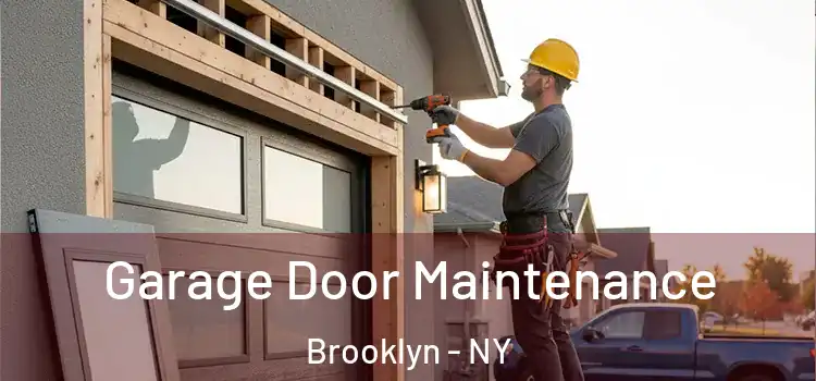  Garage Door Maintenance Brooklyn - NY