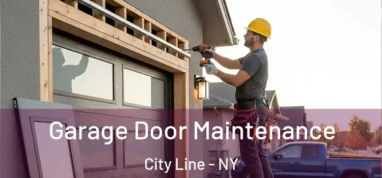 Garage Door Maintenance City Line - NY