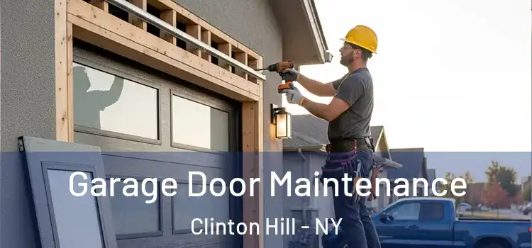 Garage Door Maintenance Clinton Hill - NY