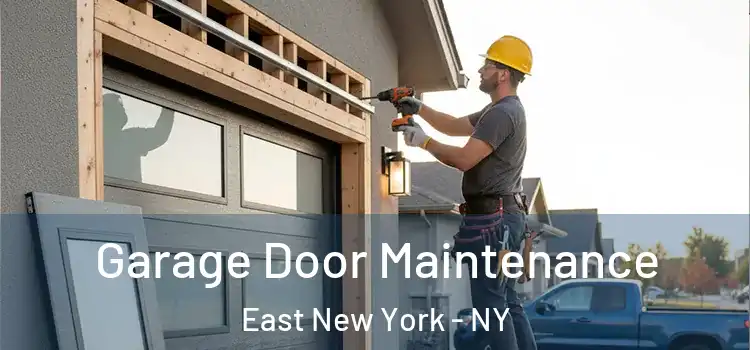 Garage Door Maintenance East New York - NY