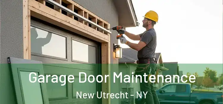 Garage Door Maintenance New Utrecht - NY