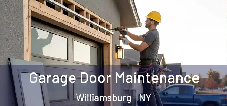  Garage Door Maintenance Williamsburg - NY