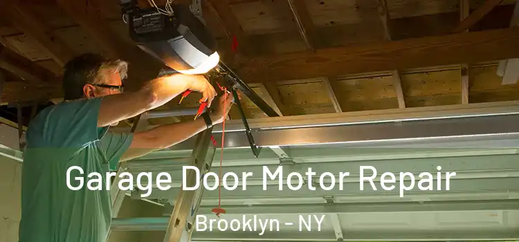  Garage Door Motor Repair Brooklyn - NY