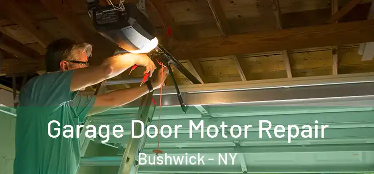  Garage Door Motor Repair Bushwick - NY