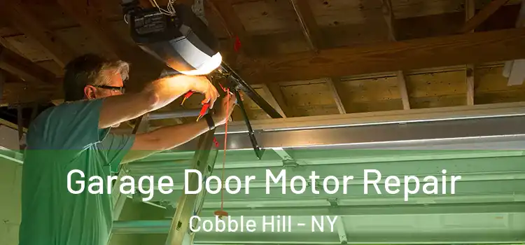  Garage Door Motor Repair Cobble Hill - NY