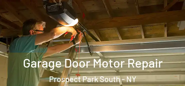  Garage Door Motor Repair Prospect Park South - NY
