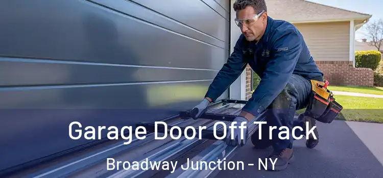  Garage Door Off Track Broadway Junction - NY