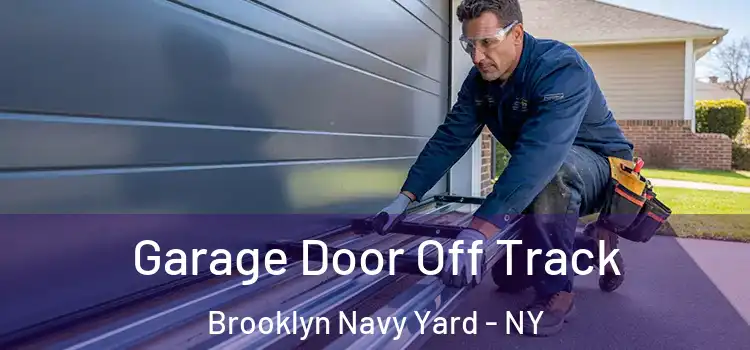  Garage Door Off Track Brooklyn Navy Yard - NY