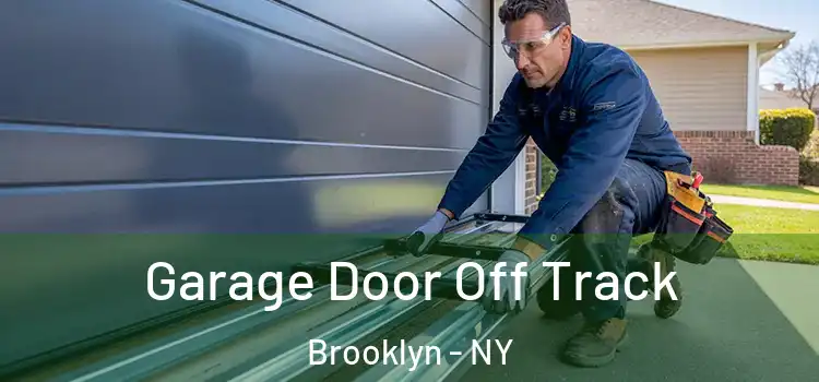  Garage Door Off Track Brooklyn - NY