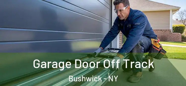  Garage Door Off Track Bushwick - NY