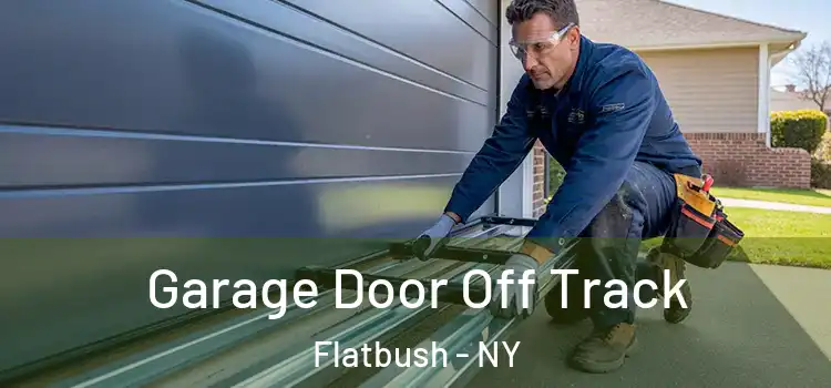  Garage Door Off Track Flatbush - NY