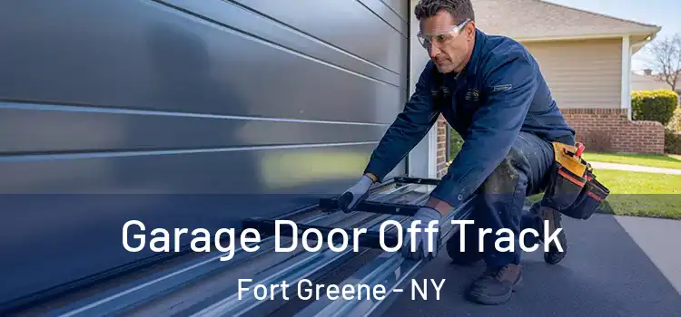  Garage Door Off Track Fort Greene - NY
