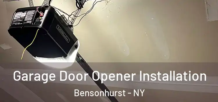  Garage Door Opener Installation Bensonhurst - NY