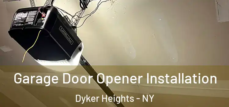  Garage Door Opener Installation Dyker Heights - NY