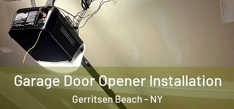  Garage Door Opener Installation Gerritsen Beach - NY