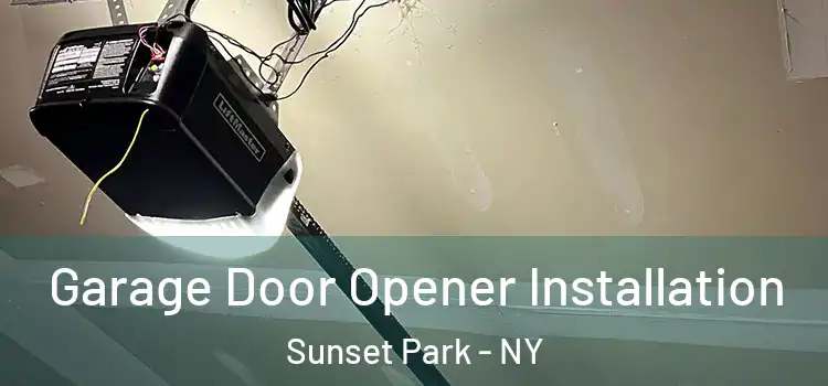  Garage Door Opener Installation Sunset Park - NY