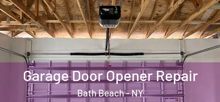  Garage Door Opener Repair Bath Beach - NY