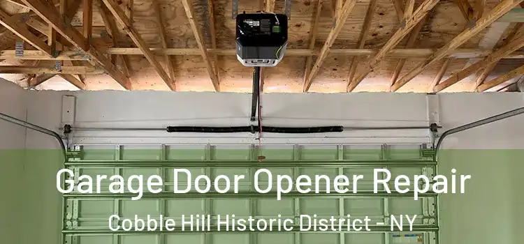 Garage Door Opener Repair Cobble Hill Historic District - NY