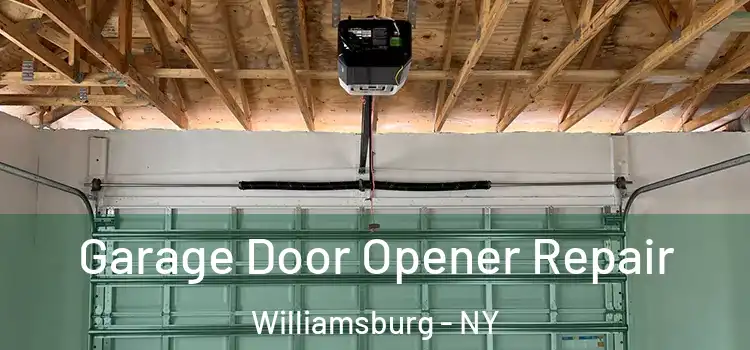  Garage Door Opener Repair Williamsburg - NY