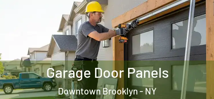  Garage Door Panels Downtown Brooklyn - NY
