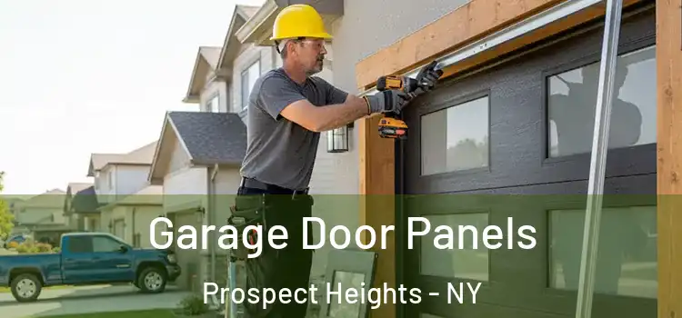  Garage Door Panels Prospect Heights - NY